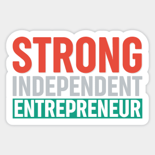 Strong Independent Entrepreneur Sticker